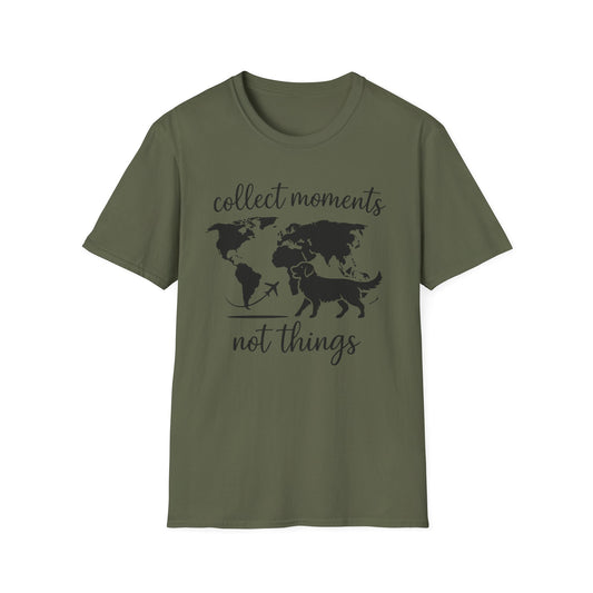 Collect Moments Not Things T-Shirt