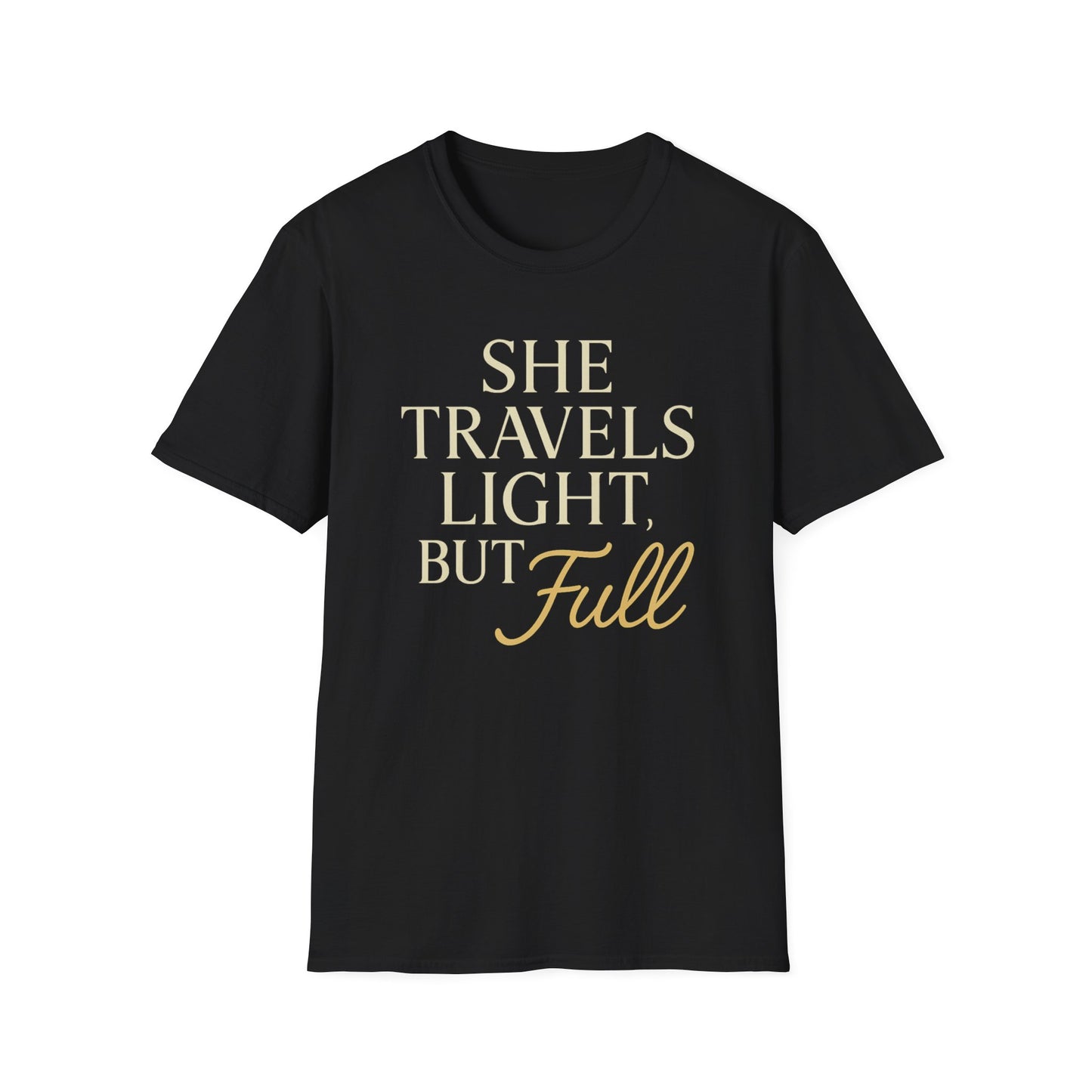 She Travels Light, But Full T-Shirt