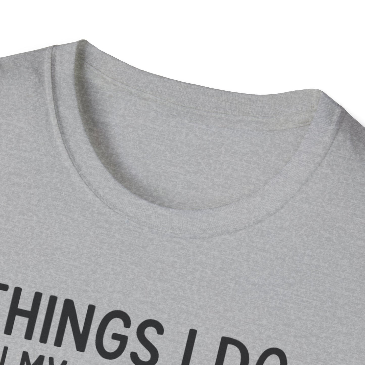 Things I Do In My Spare Time T-Shirt