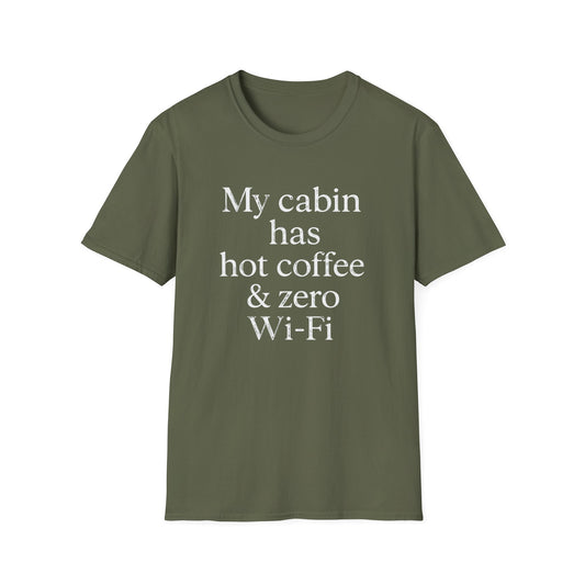 My Cabin Has Hot Coffee & Zero Wi-Fi T-Shirt