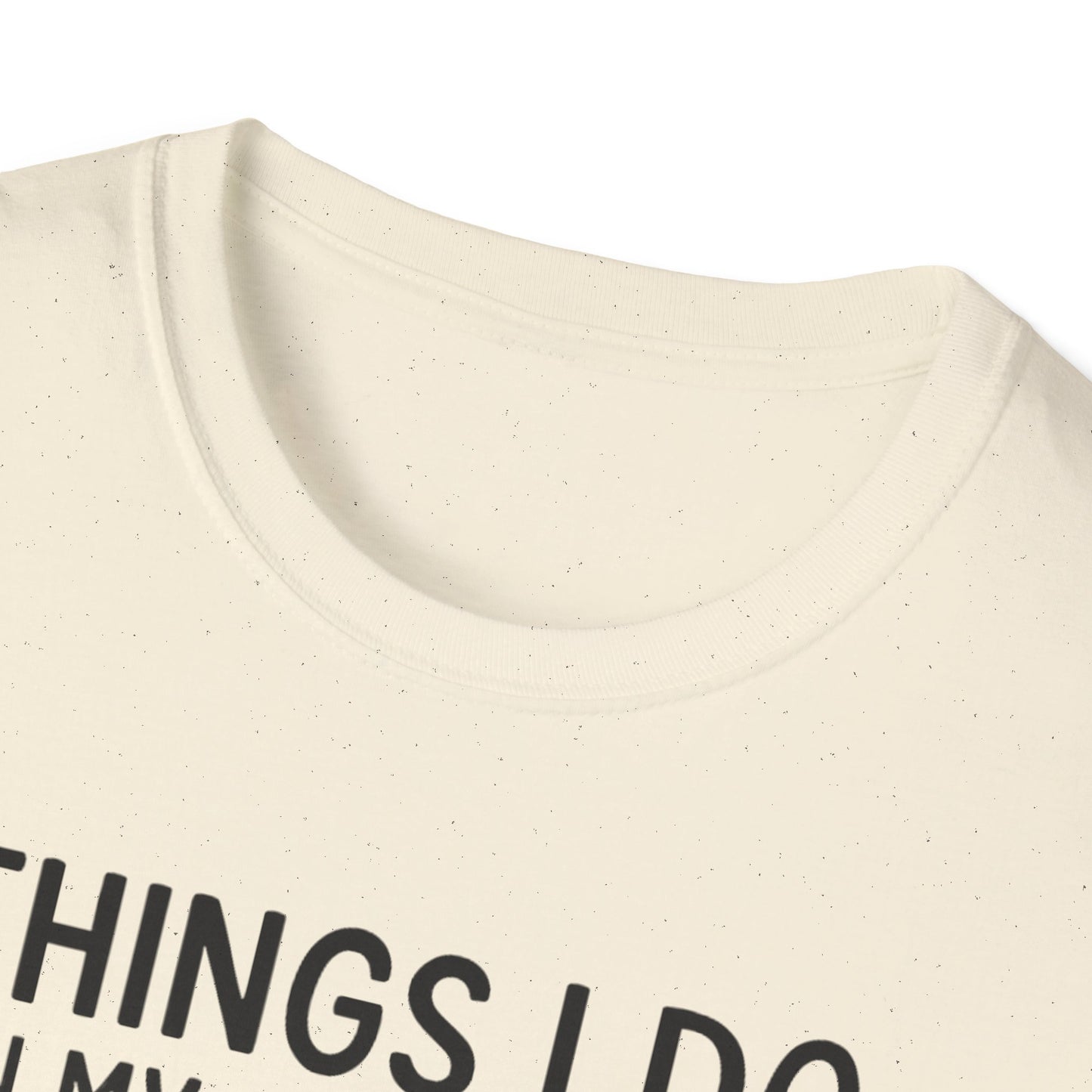 Things I Do In My Spare Time T-Shirt