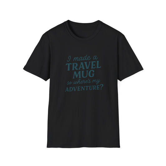 Adventure Travel Mug T-Shirt