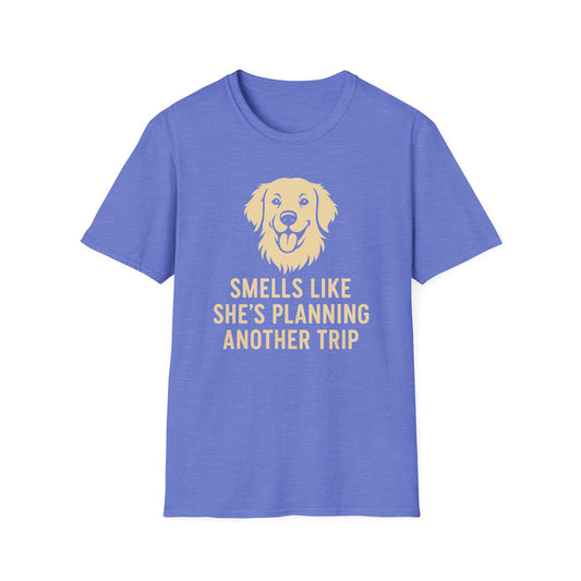 Smells Like She's Planning Another Trip T-Shirt
