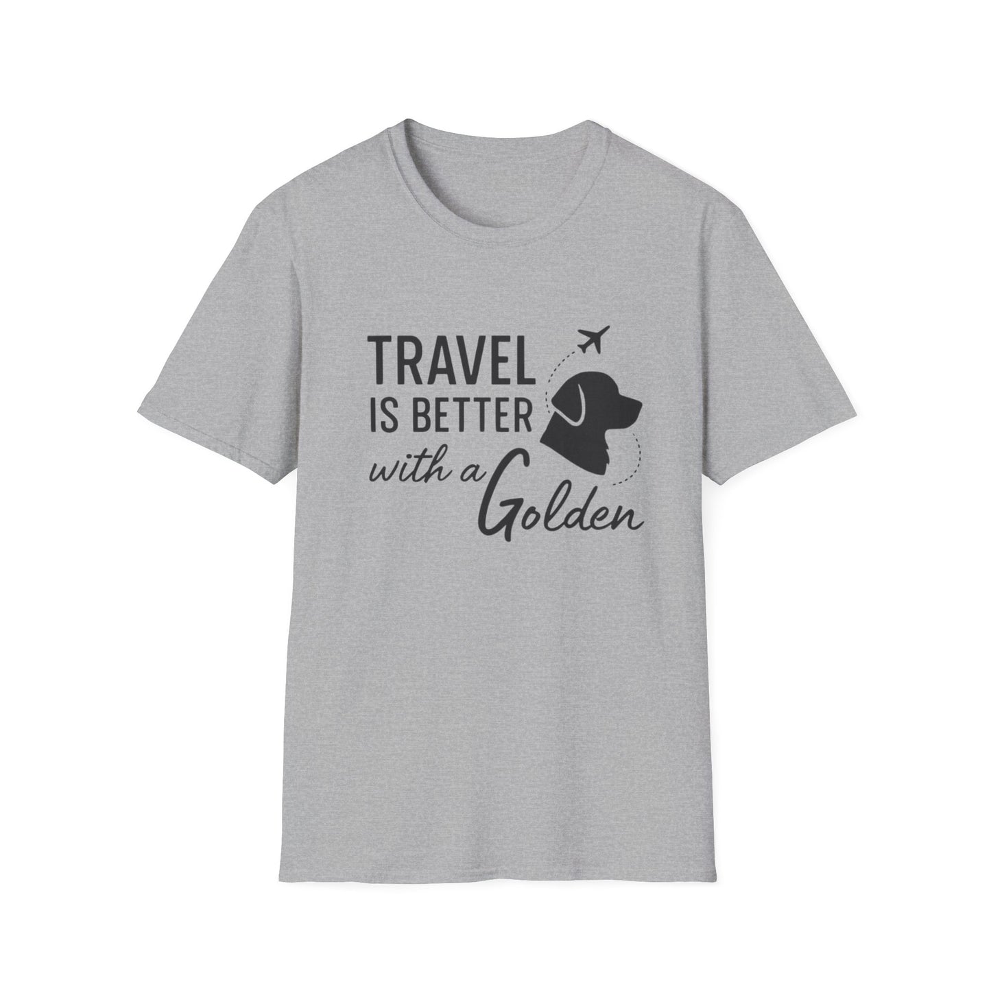 Travel Is Better With A Golden T-Shirt