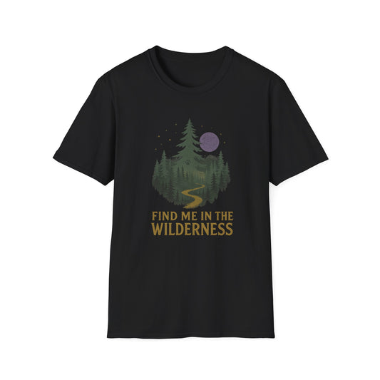 Find Me in the Wilderness T-Shirt