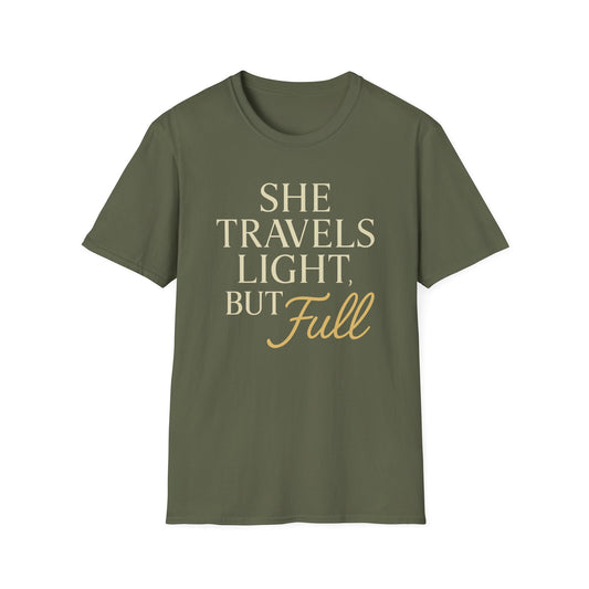 She Travels Light, But Full T-Shirt