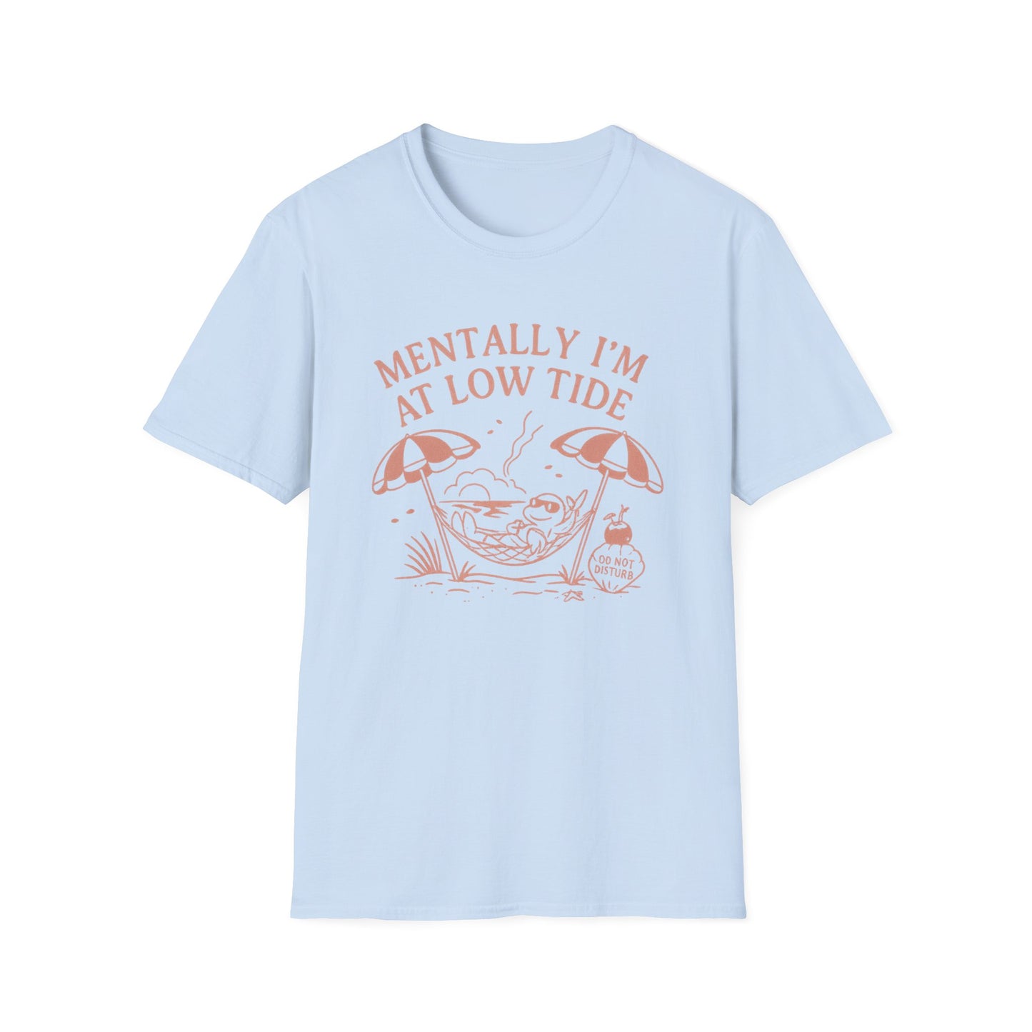 Mentally I'm at Low Tide T-Shirt