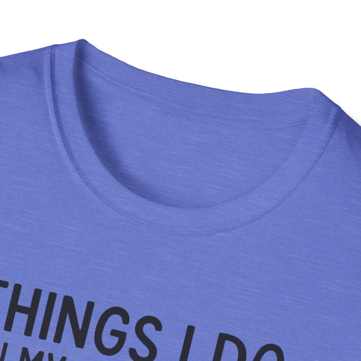 Things I Do In My Spare Time T-Shirt