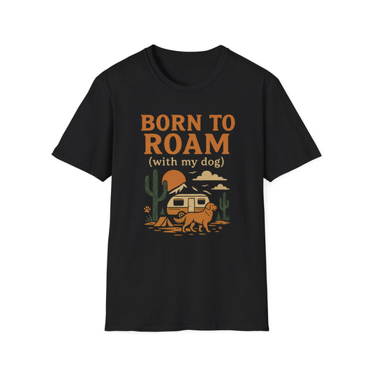 Born To Roam With Dog T-Shirt