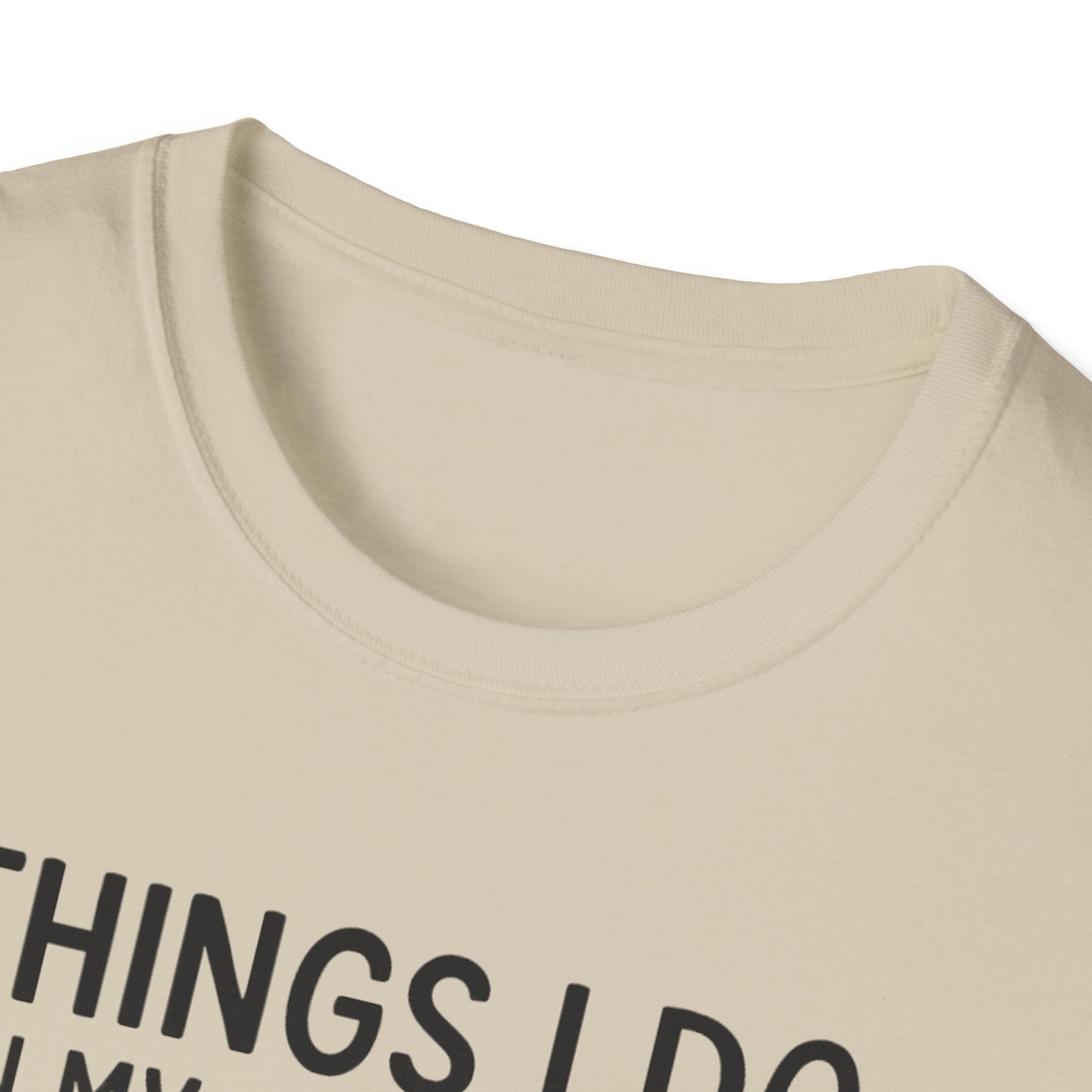 Things I Do In My Spare Time T-Shirt