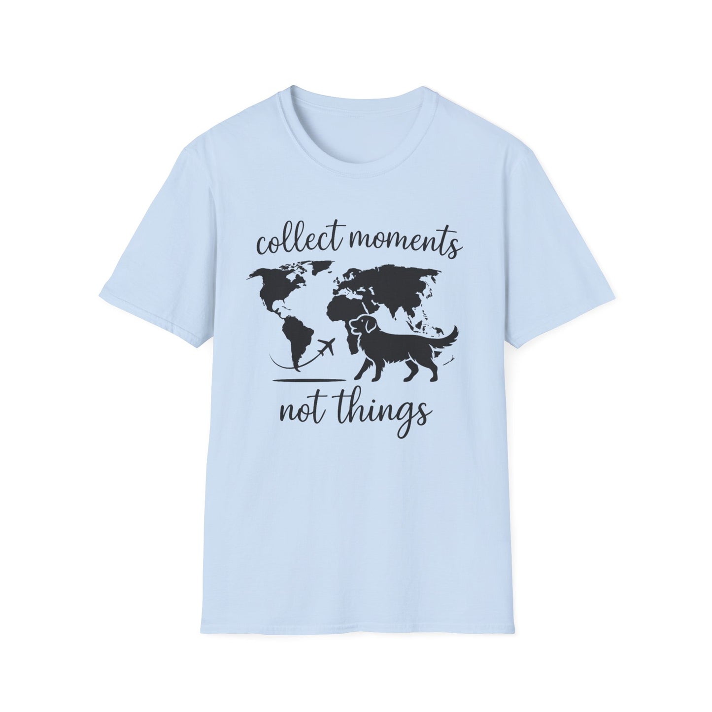Collect Moments Not Things T-Shirt