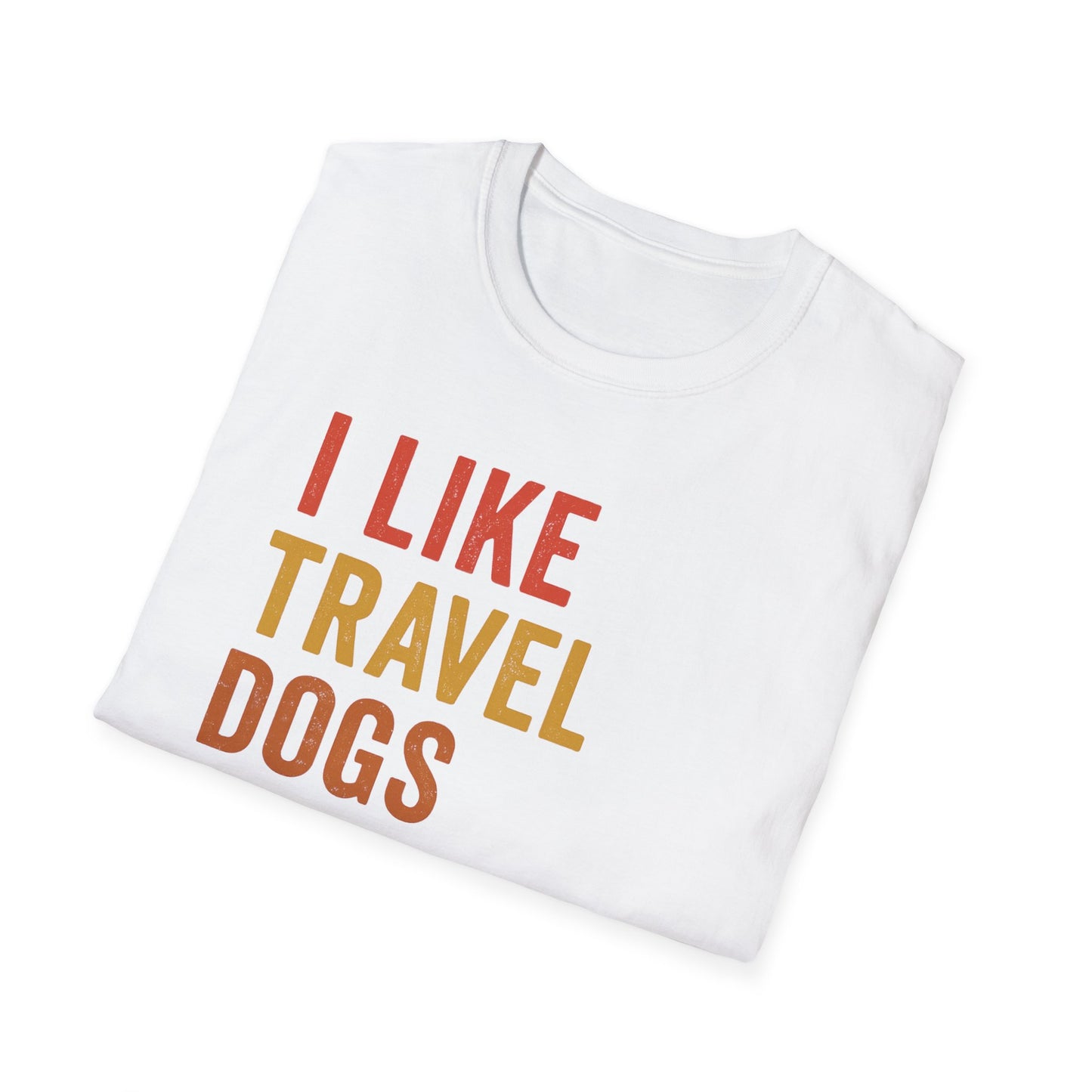 I Like Travel Dogs And Maybe 3 People T-Shirt