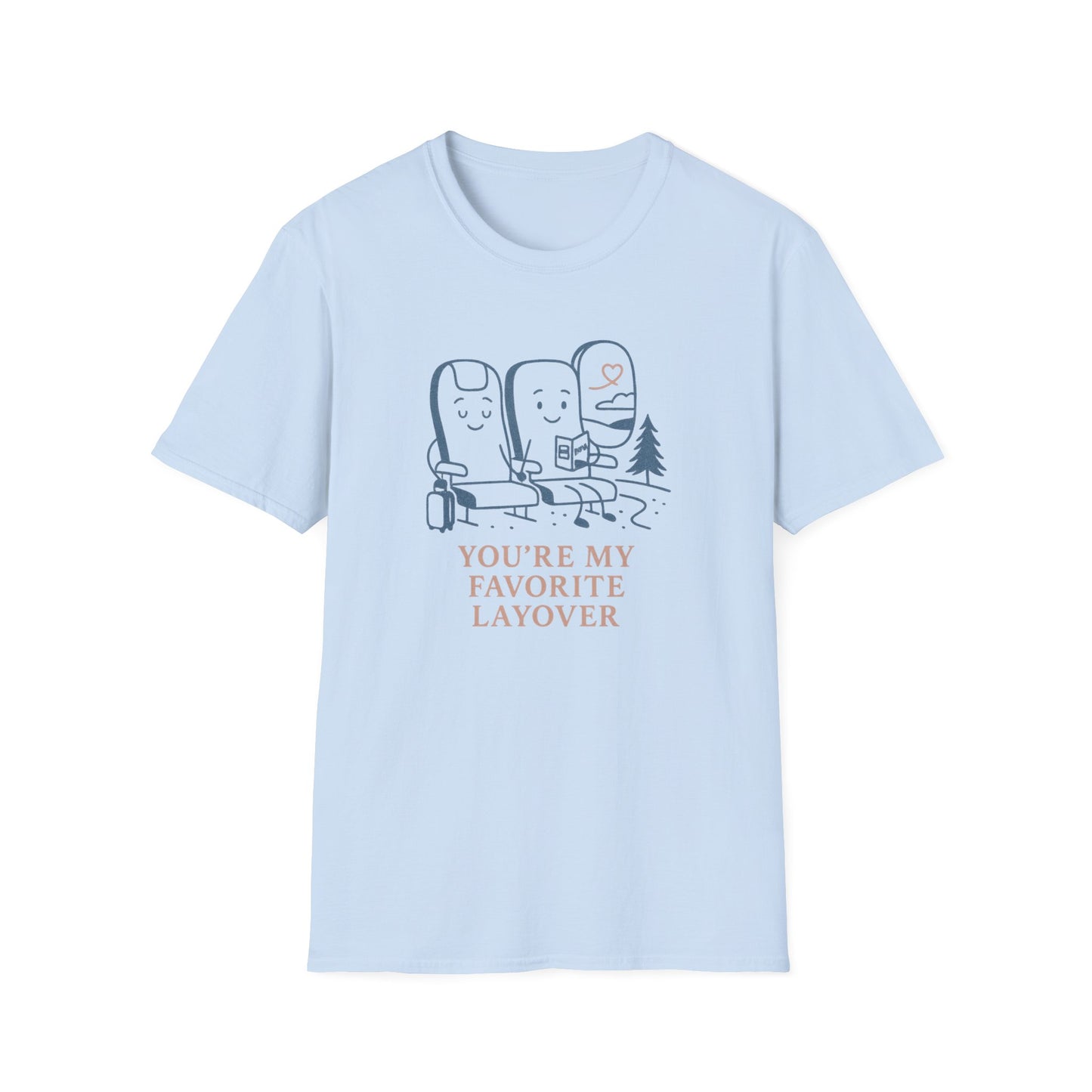 You're My Favorite Layover T-Shirt