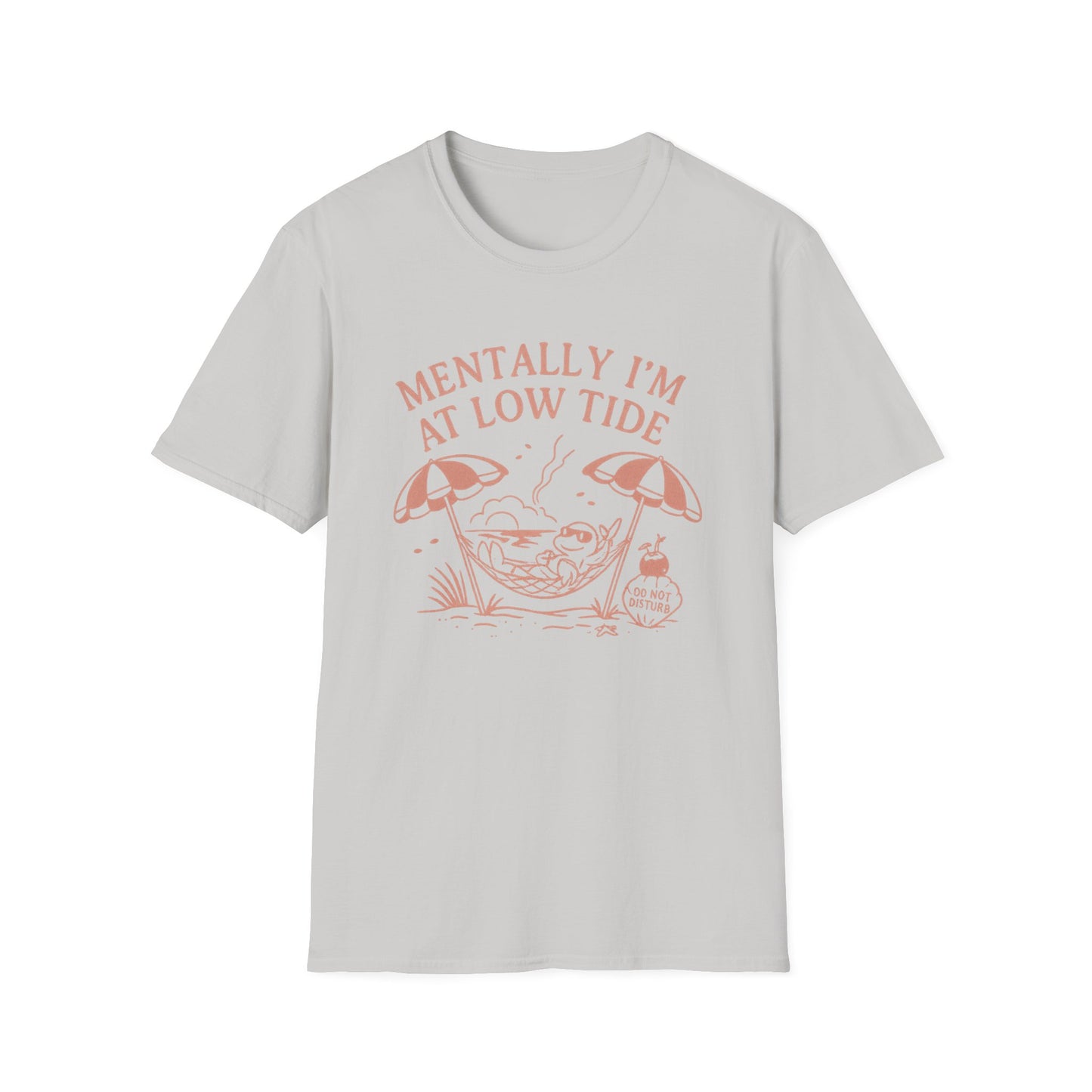 Mentally I'm at Low Tide T-Shirt