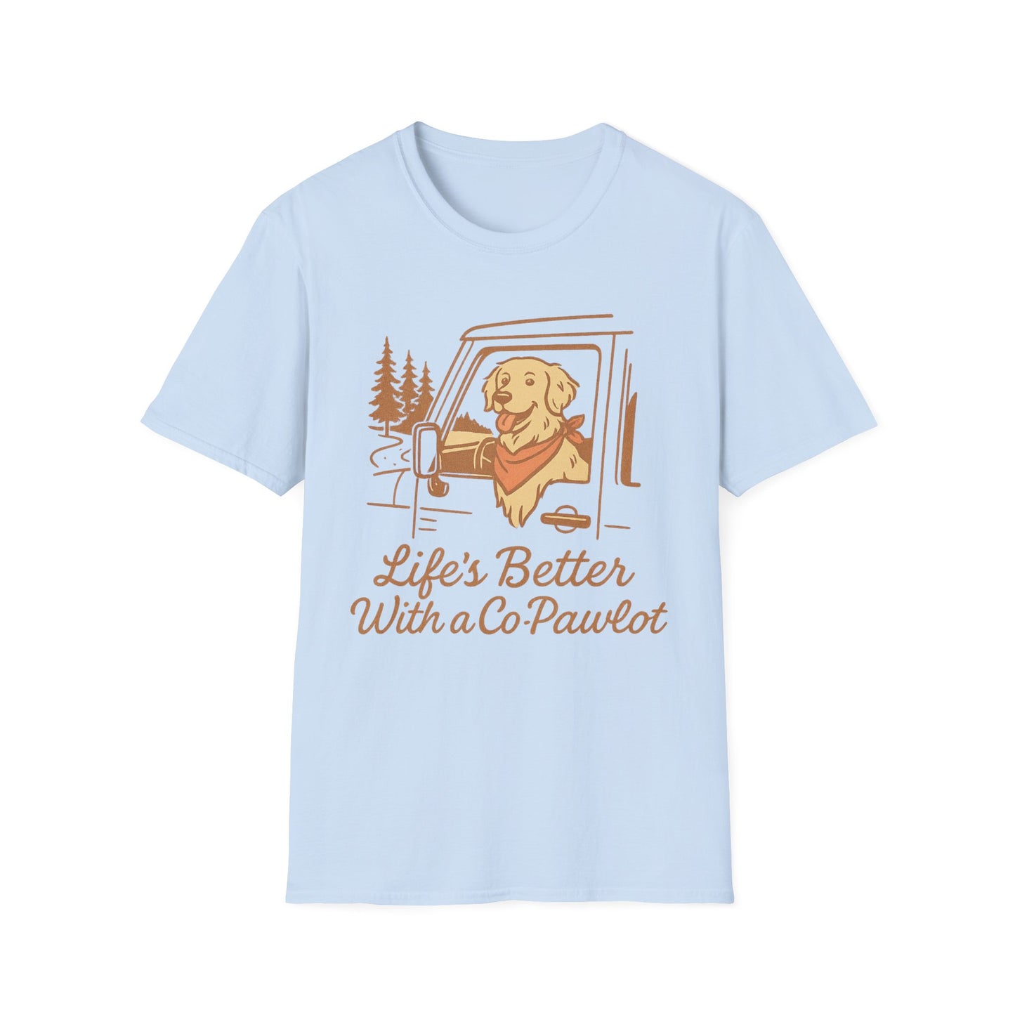 Life's Better with a Co-Pawlet T-Shirt