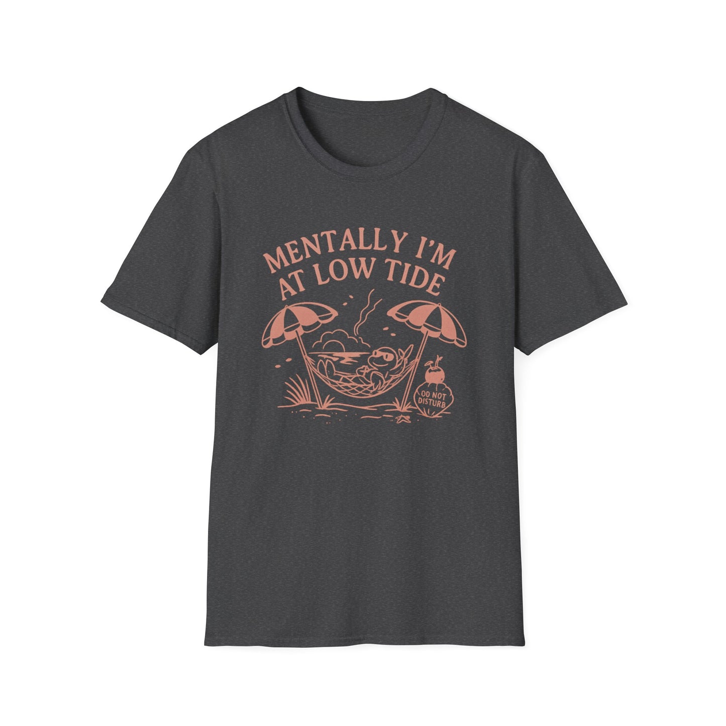 Mentally I'm at Low Tide T-Shirt