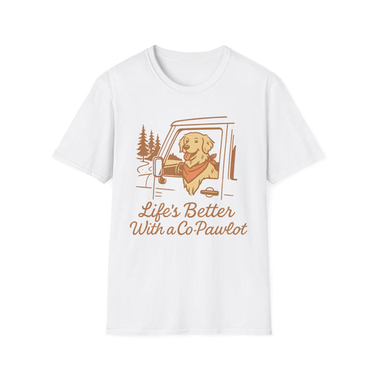 Life's Better with a Co-Pawlet T-Shirt