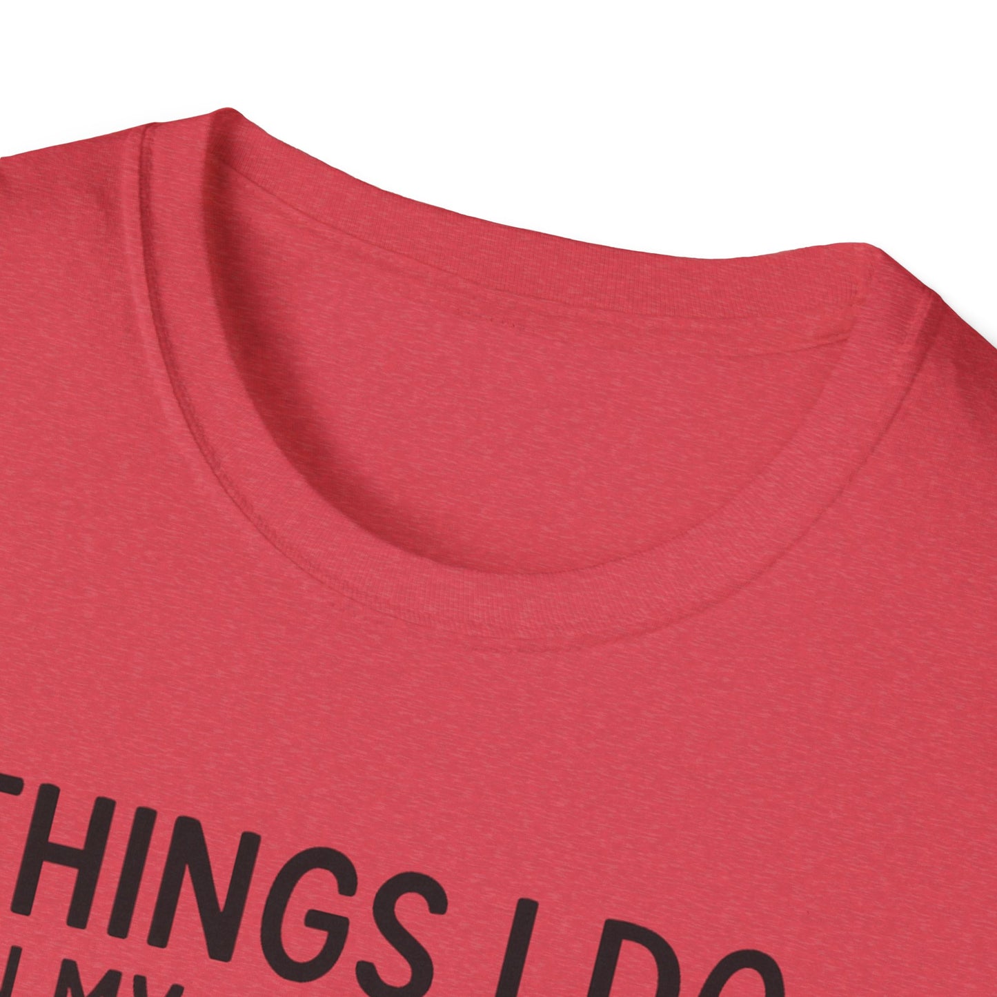 Things I Do In My Spare Time T-Shirt