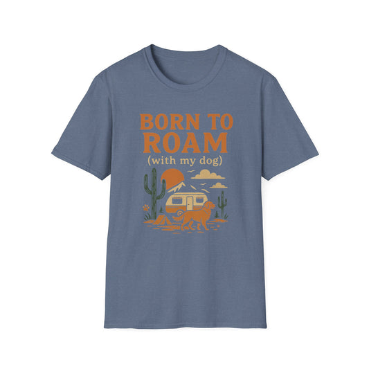 Born To Roam With Dog T-Shirt