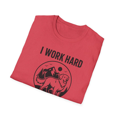 I Work Hard Dog Adventures T-Shirt