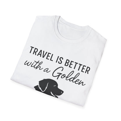 Travel Is Better With A Golden T-Shirt