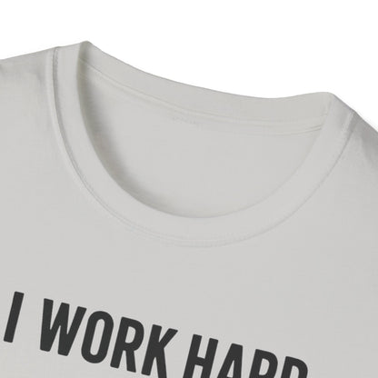 I Work Hard Dog Adventures T-Shirt