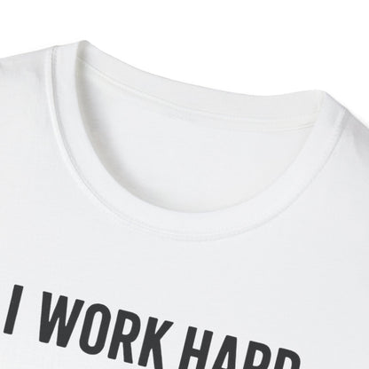 I Work Hard Dog Adventures T-Shirt