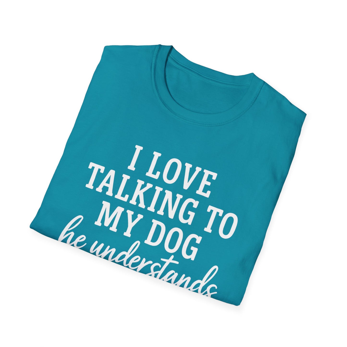 I Love Talking To My Dog T-Shirt