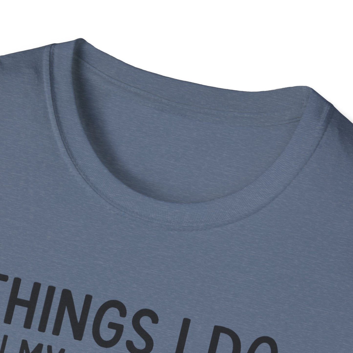 Things I Do In My Spare Time T-Shirt
