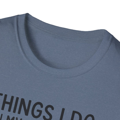 Things I Do In My Spare Time T-Shirt