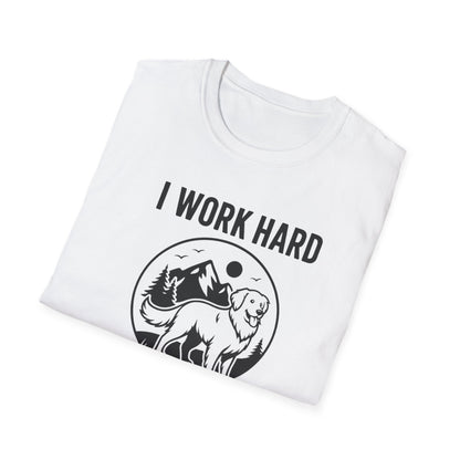 I Work Hard Dog Adventures T-Shirt
