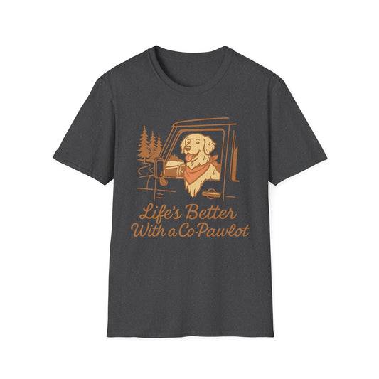 Life's Better with a Co-Pawlet T-Shirt