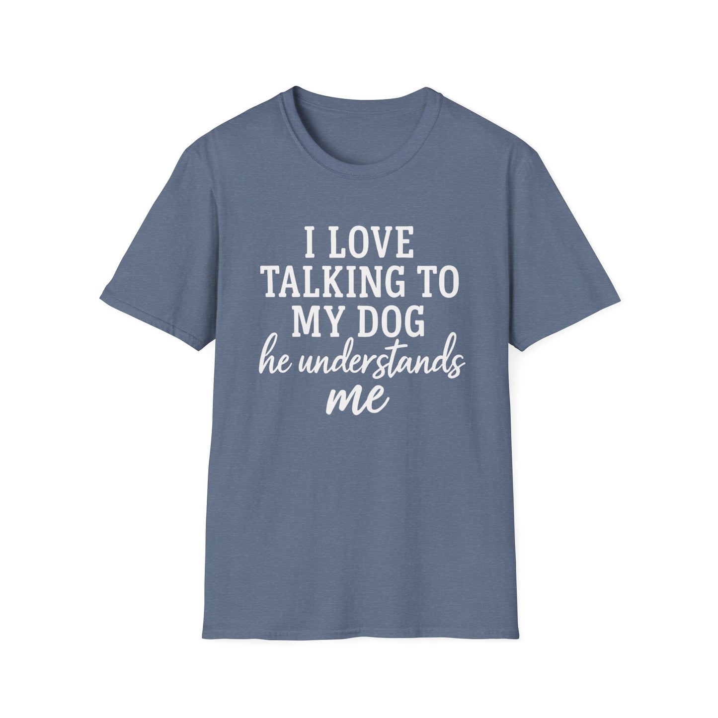 I Love Talking To My Dog T-Shirt