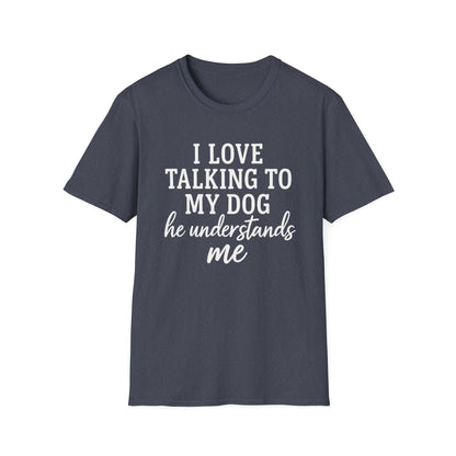 I Love Talking To My Dog T-Shirt