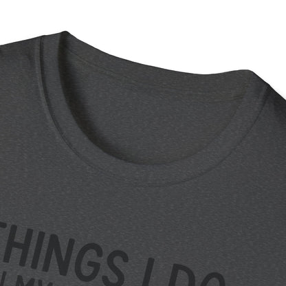 Things I Do In My Spare Time T-Shirt