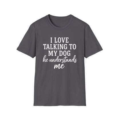 I Love Talking To My Dog T-Shirt