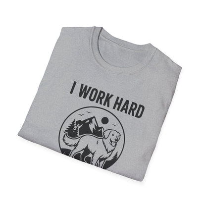 I Work Hard Dog Adventures T-Shirt