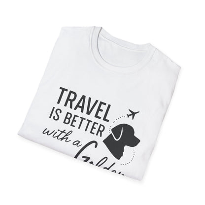 Travel Is Better With A Golden T-Shirt
