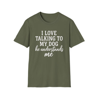 I Love Talking To My Dog T-Shirt