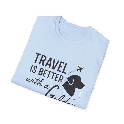 Travel Is Better With A Golden T-Shirt