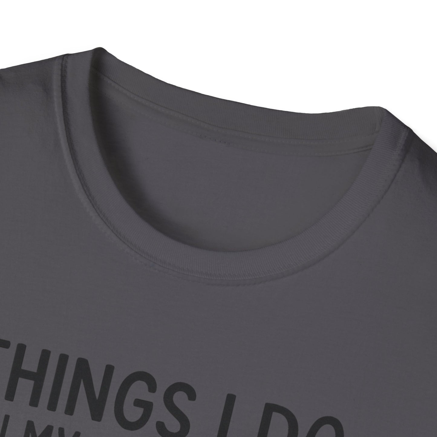 Things I Do In My Spare Time T-Shirt