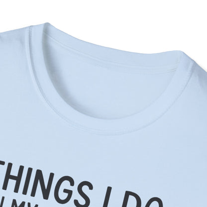 Things I Do In My Spare Time T-Shirt