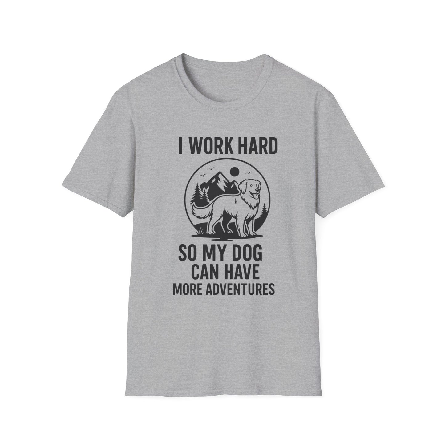 I Work Hard Dog Adventures T-Shirt