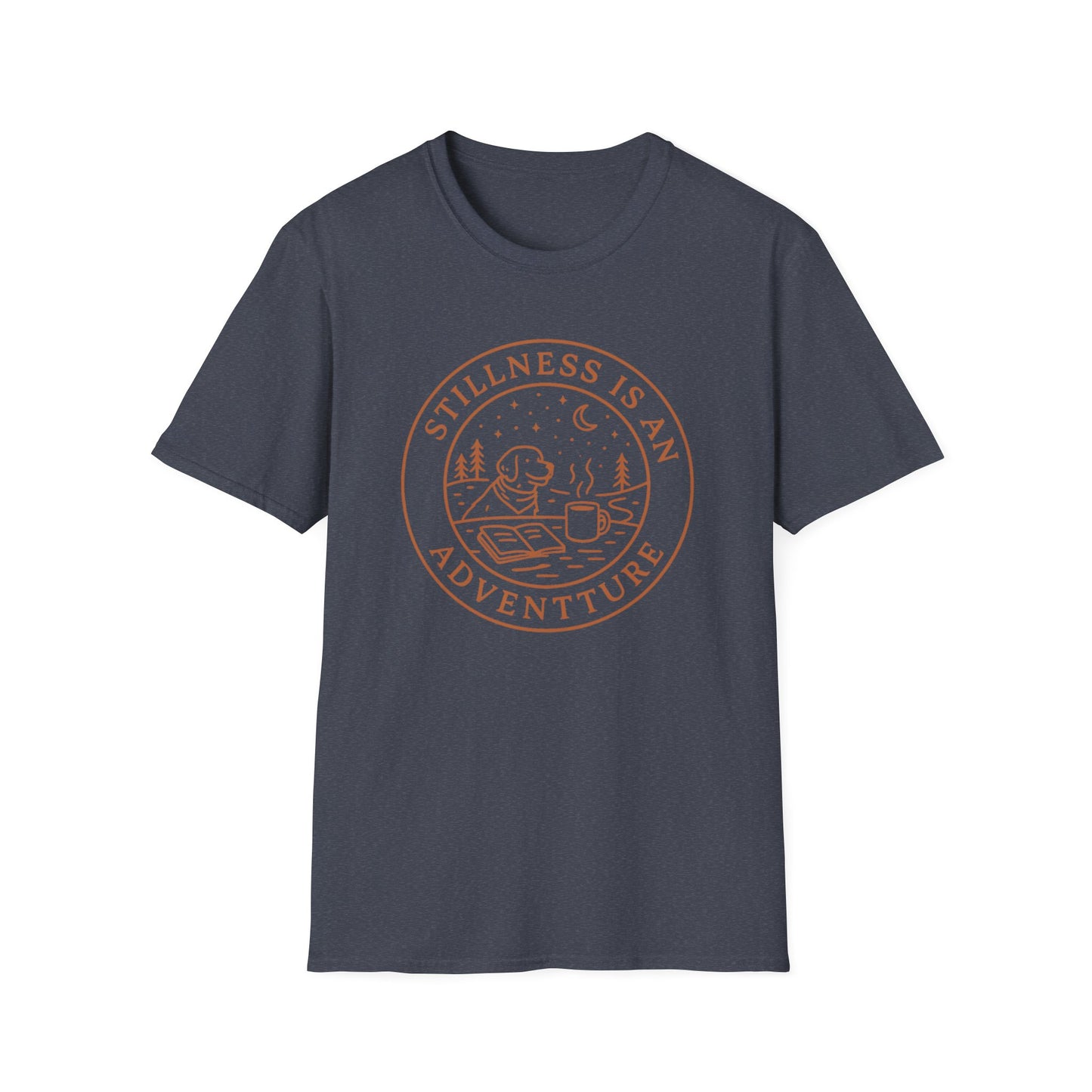 Stillness Is An Adventure T-Shirt