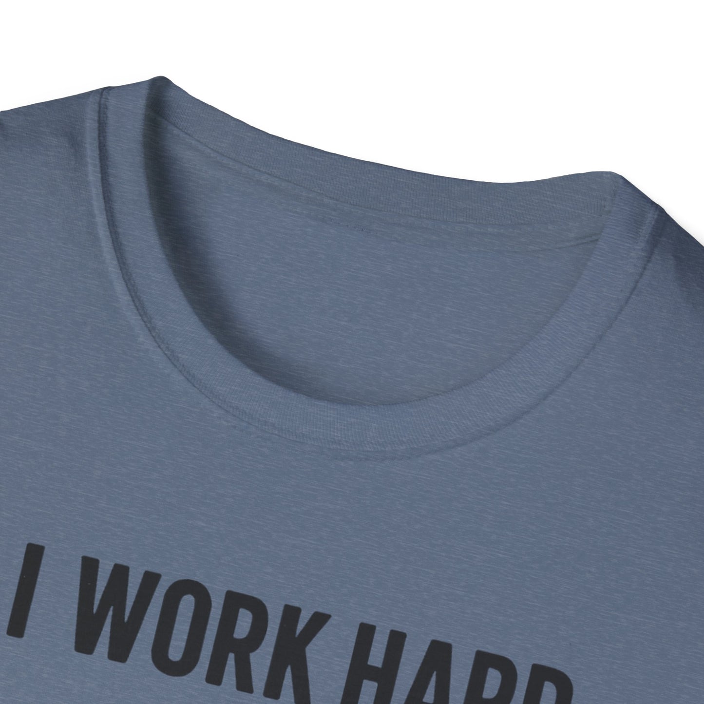 I Work Hard Dog Adventures T-Shirt
