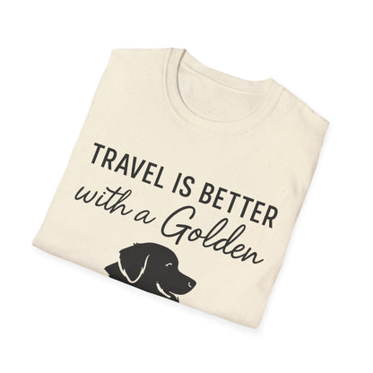 Travel Is Better With A Golden T-Shirt