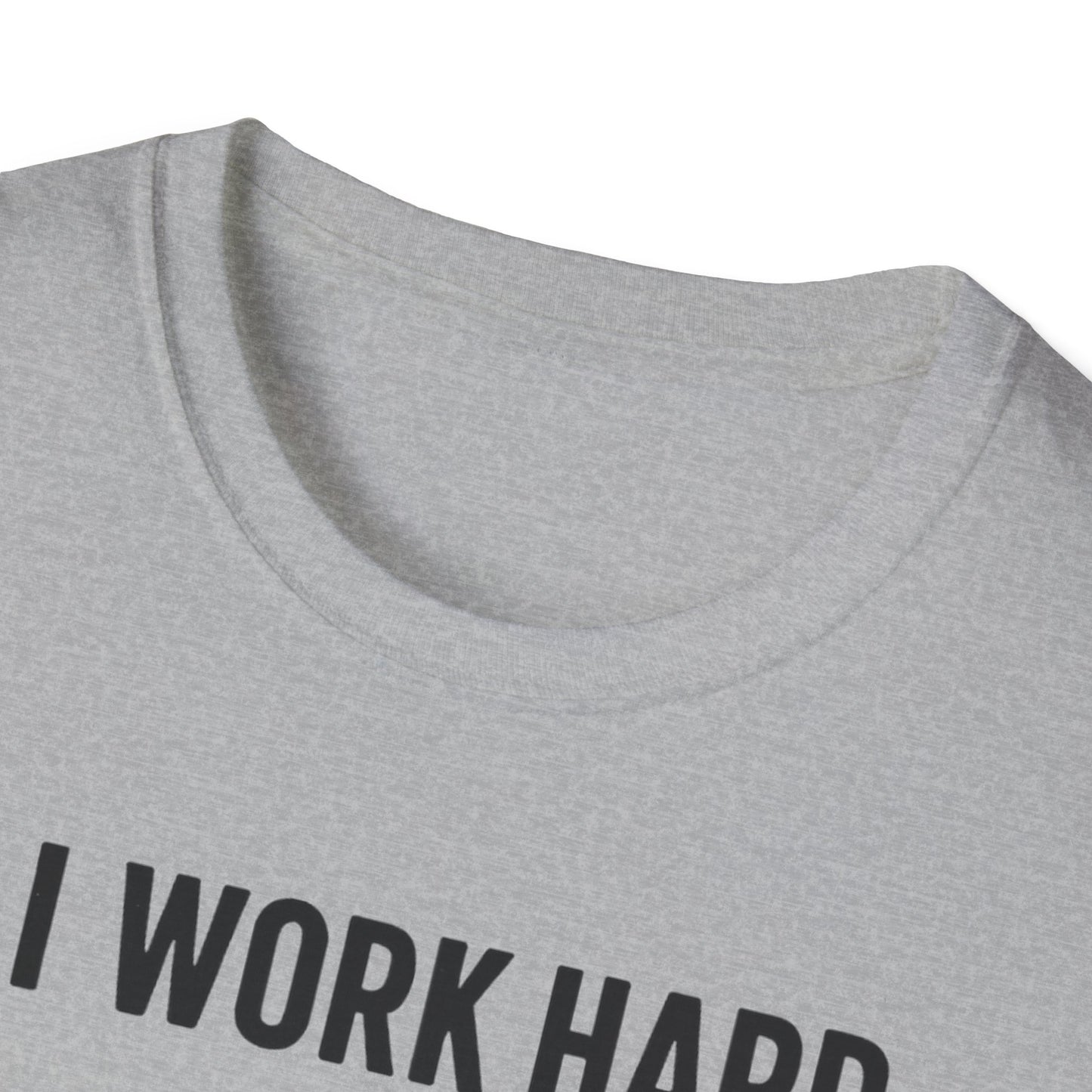 I Work Hard Dog Adventures T-Shirt