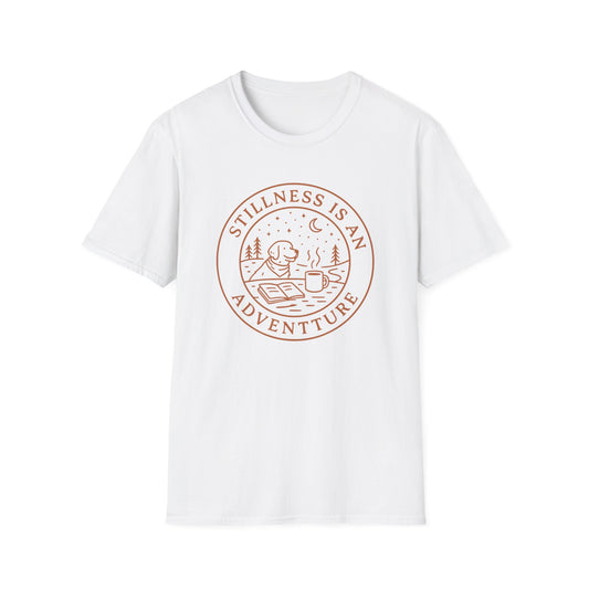 Stillness Is An Adventure T-Shirt