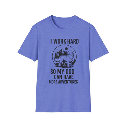 I Work Hard Dog Adventures T-Shirt