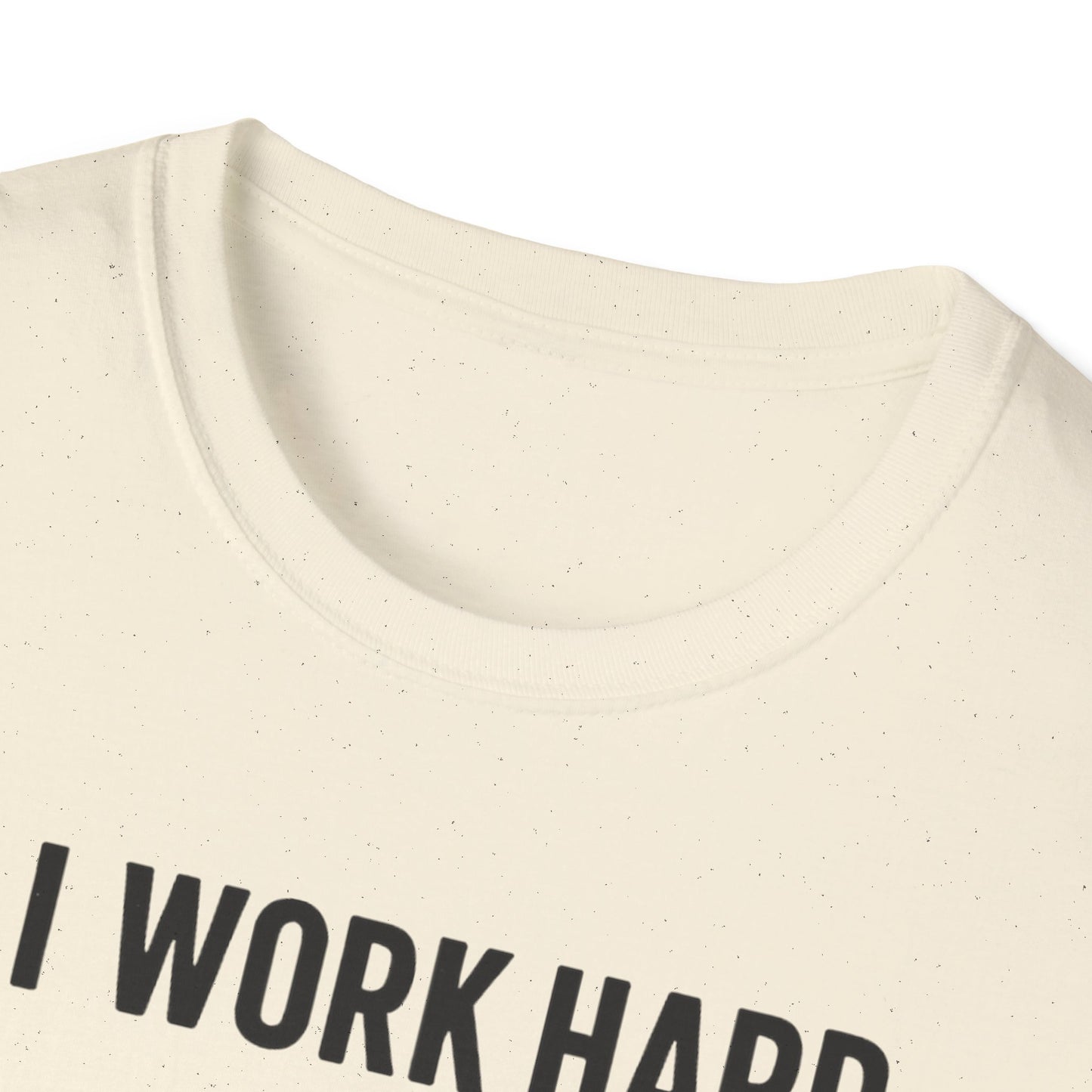 I Work Hard Dog Adventures T-Shirt
